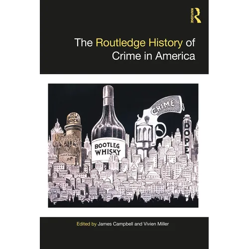 The Routledge History of Crime in America