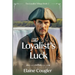 The Loyalist's Luck