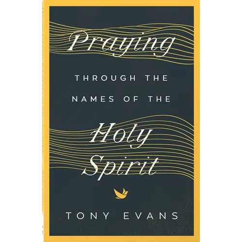 Praying Through the Names of the Holy Spirit
