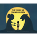 The Things We Fear as Children