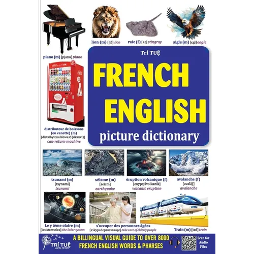 French - English Picture Dictionary: Dictionnaire français-anglais en images