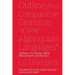Outline for a Comparative Grammar of Some Algonquian Languages: Ojibway, Cree, Micmac, Natick [Massachusett], and Blackfoot