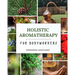 Holistic Aromatherapy for Bodyworkers