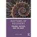 Rhythms of Recovery: Trauma, Nature, and the Body