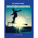 My Favorite Sport: Skateboarding