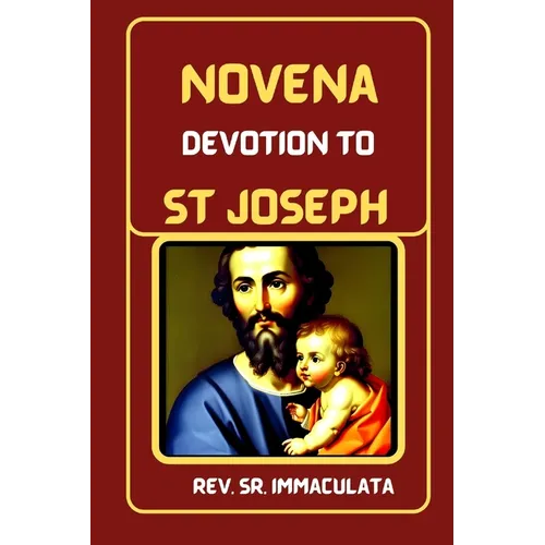 Novena Devotion to St. Joseph: Prayer that Never Fails