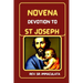 Novena Devotion to St. Joseph: Prayer that Never Fails