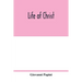 Life of Christ