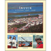 Inuvik a History, 1958-2008: The Planning, Construction and Growth of an Arctic Community