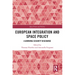 European Integration and Space Policy: A Growing Security Discourse