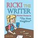 Ricki the Writer: Writes Nouns in "The New Neighbor"
