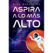 Aspira a Lo Mas Alto
