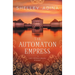 The Automaton Empress: A steampunk adventure mystery