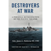 Destroyers at War: A Personal Retrospective of the Pacific Theater