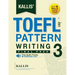 KALLIS' TOEFL iBT Pattern Writing 3: Final Prep (College Test Prep 2016 + Study Guide Book + Practice Test + Skill Building - TOEFL iBT 2016): TOEFL i