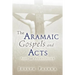 The Aramaic Gospels and Acts