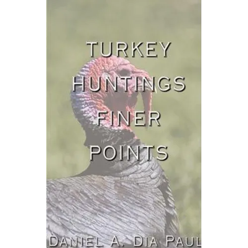 Turkey Huntings Finer Points