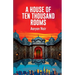 A House of Ten Thousand Rooms