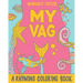 My Vag: A Rhyming Coloring Book