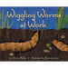 Wiggling Worms at Work