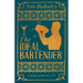 Tom Bullock's The Ideal Bartender: A Reprint of the 1917 Edition
