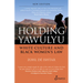 Holding Yawulyu: White Culture and Black Women's Law