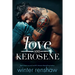 Love and Kerosene