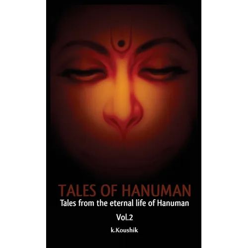 Tales of Hanuman: Tales From the Eternal Life Of Hanuman