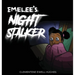 Emelee's Invisible Night Stalker: Inspired By An Actual Event