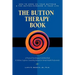 Button Therapy: The Button Therapy Book: How to Work on Your Buttons and the Button-Pushers in Your Life -- A Practical Psychological