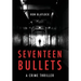 Seventeen Bullets