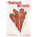 Homemade Mistakes