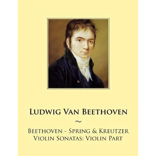 Beethoven - Spring & Kreutzer Violin Sonatas: Violin Part