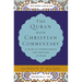 The Quran with Christian Commentary: A Guide to Understanding the Scripture of Islam