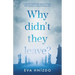 Why Didn't They Leave?