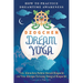 Dzogchen Dream Yoga: How to Practice Dreamtime Awareness