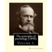The principles of psychology (1890). By: William James (Volume 1): William James (January 11, 1842 - August 26, 1910) was an American philosopher and