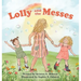 Lolly and the Messes