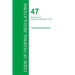 Code of Federal Regulations Title 47, Volume 4, October 1, 2015