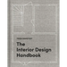 The Interior Design Handbook: Furnish, Decorate, and Style Your Space