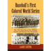 Baseball's First Colored World Series: The 1924 Meeting of the Hilldale Giants and Kansas City Monarchs