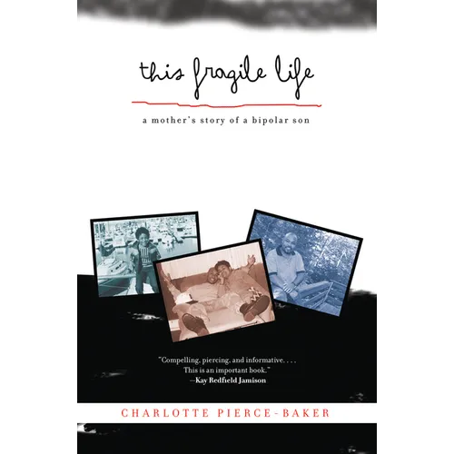This Fragile Life: A Mother's Story of a Bipolar Son