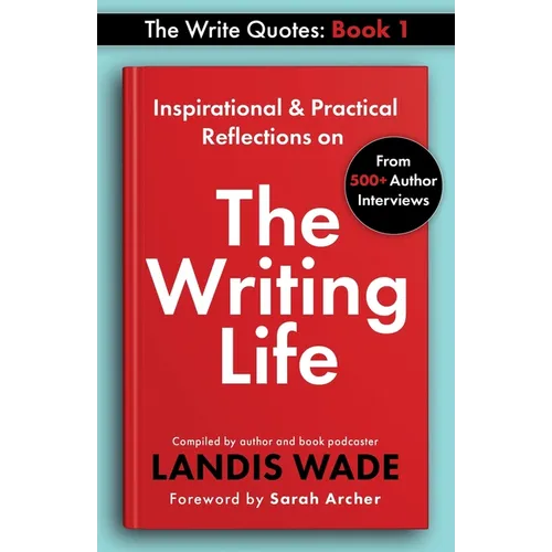 The Write Quotes: The Writing Life