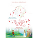 The Little Way: A Journey to the Summit of Love