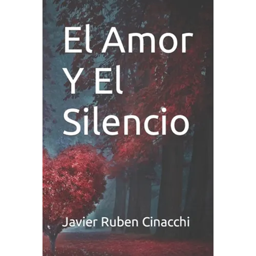 El Amor Y El Silencio