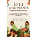 Edible Wild Plants: Foraging Wild Edibles in the Southeast United States (How to Identify Harvest and Prepare Healthy and Delicious Edible Wild Plants
