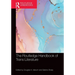 The Routledge Handbook of Trans Literature