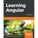 Learning Angular - Third Edition: A no-nonsense beginner's guide to building web applications with Angular 10 and TypeScript