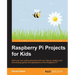 Raspberry Pi Projects for Kids