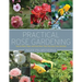 Practical Rose Gardening: How to Place, Plant, and Grow More Than Fifty Easy-Care Varieties